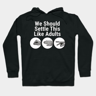 Rock Paper Scissor, Settle This Like Adults Hoodie